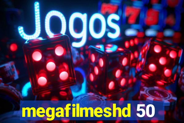 megafilmeshd 50